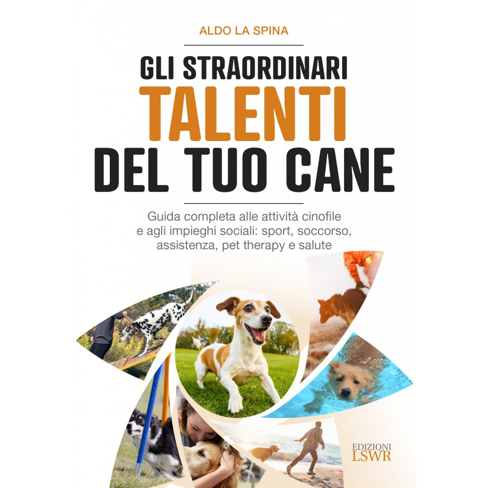 Gli straordinari talenti del tuo cane