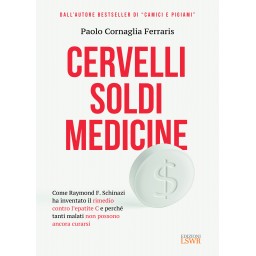 Cervelli, soldi, medicine