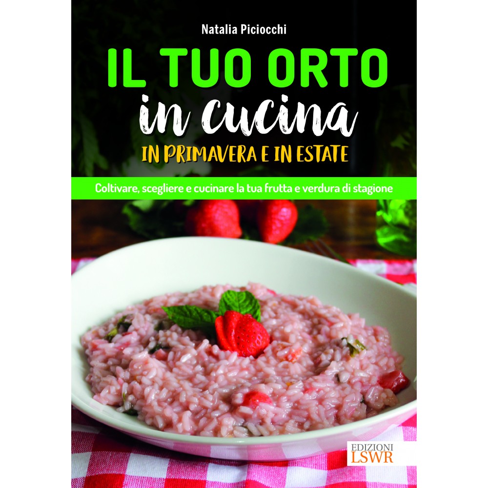Il tuo orto in cucina in primavera e in estate