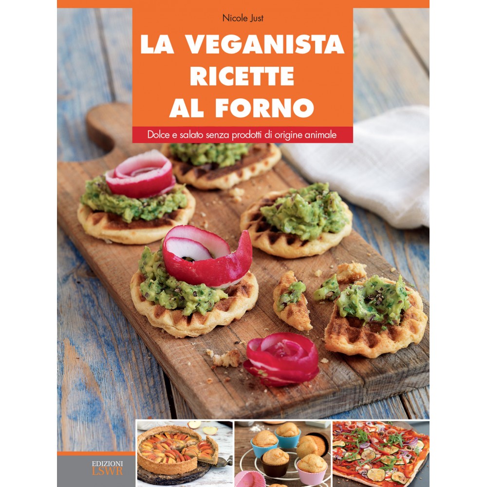 LA VEGANISTA. RICETTE AL FORNO