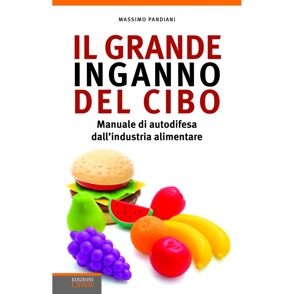 Il grande inganno del cibo