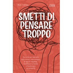 Smetti di pensare troppo